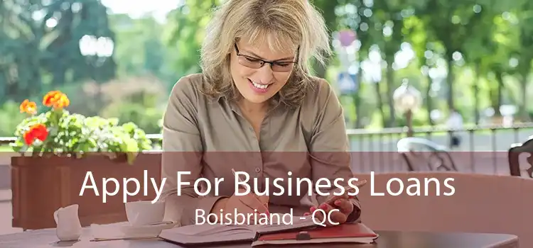 Apply For Business Loans Boisbriand - QC