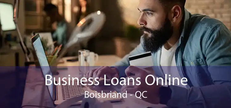 Business Loans Online Boisbriand - QC