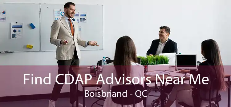 Find CDAP Advisors Near Me Boisbriand - QC