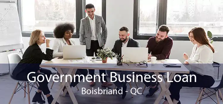 Government Business Loan Boisbriand - QC